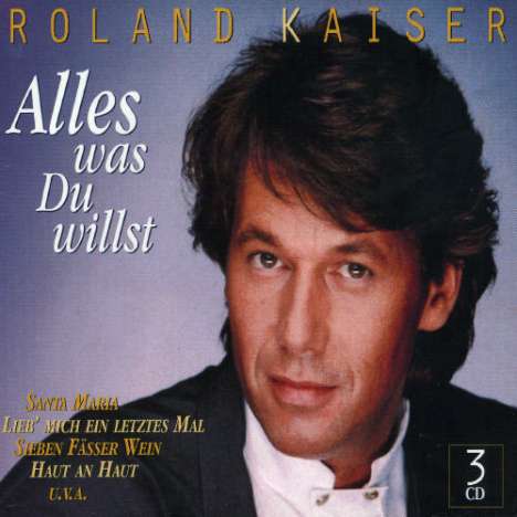 Roland Kaiser: Alles was du willst, 3 CDs