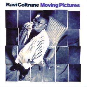 Ravi Coltrane (geb. 1965): Moving Pictures, CD