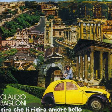 Claudio Baglioni: Gira Che Ti Rigira Amore Bello, CD