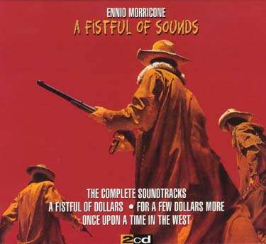 Ennio Morricone (1928-2020): Filmmusik: A Fistful Of Sounds, 2 CDs