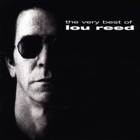 Lou Reed (1942-2013): The Very Best Of Lou Reed, CD
