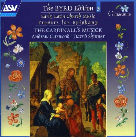 William Byrd (1543-1623): The Byrd Edition 3 - Early Latin Church Music (Propers for Epiphany), CD