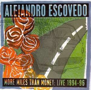 Alejandro Escovedo: More Miles Than Money, CD