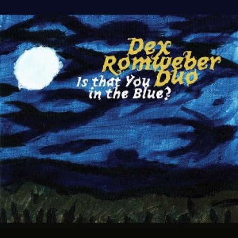 Dex Romweber: Is That You In The Blue?, CD