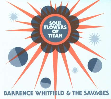 Barrence Whitfield: Soul Flowers Of Titan, CD