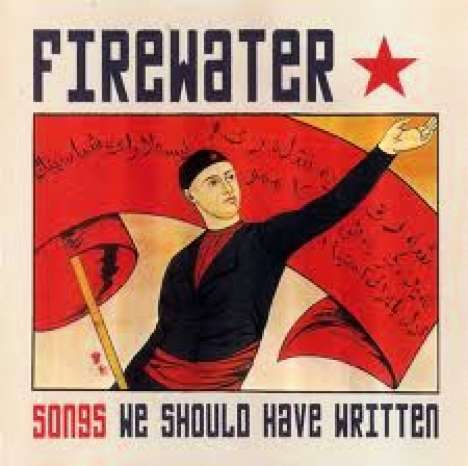 Firewater: Songs We Should Have Written, CD