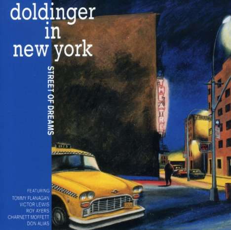 Klaus Doldinger (geb. 1936): Doldinger In New York - Street Of Dreams, CD