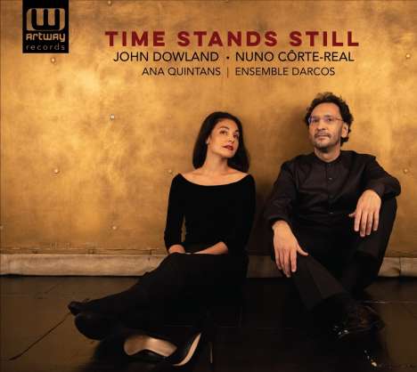 Nuno Corte-Real (geb. 1971): Lieder "Time Stands Still" (nach John Dowland), CD