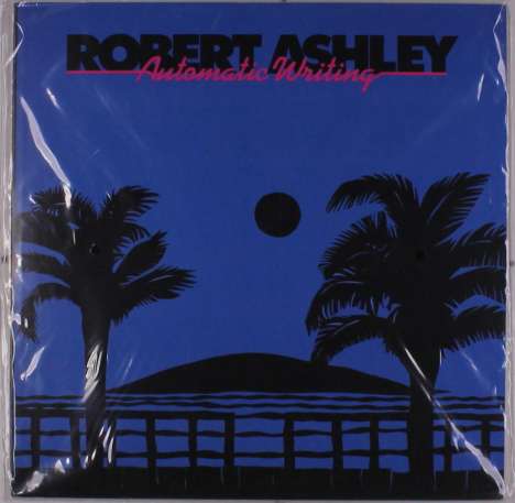 Robert Ashley (1930-2014): Automatic Writing (remastered), LP