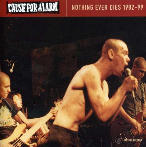 Cause For Alarm: Nothing Ever Dies, CD