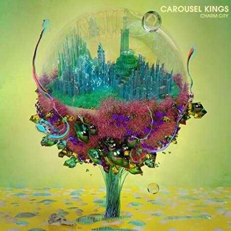 Carousel Kings: Charm City, LP