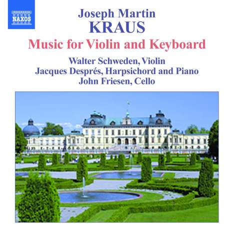 Josef Martin Kraus (1756-1792): Sonaten für Violine &amp; Klavier/Cembalo, 2 CDs