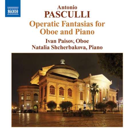 Antonino Pasculli (1842-1924): Opernfantasien für Oboe &amp; Klavier, CD