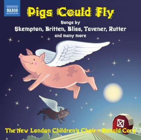 The New London Children's Choir - Pigs Could Fly, CD