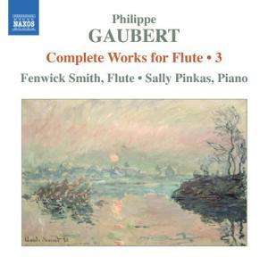 Philippe Gaubert (1879-1941): Sämtliche Werke mit Flöte Vol.3, CD