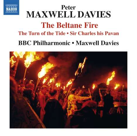 Peter Maxwell Davies (1934-2016): The Beltane Fire, CD