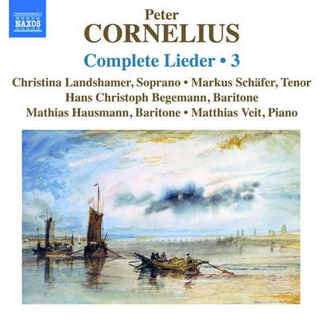 Peter Cornelius (1824-1874): Sämtliche Lieder Vol.3, CD