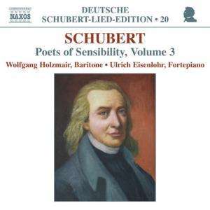 Franz Schubert (1797-1828): Lieder "Dichter der Empfindsamkeit" Vol.3, CD