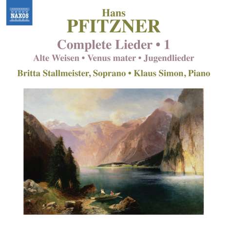 Hans Pfitzner (1869-1949): Sämtliche Lieder Vol.1, CD