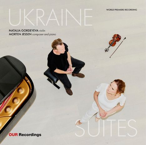 "UKRAINE SUITES" oben, "NATALIA GORDEYEVA violin", "MORTEN JESSEN composer and piano". Zwei Personen, Geige, Flügel.