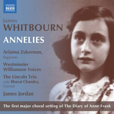 James Whitbourn (geb. 1963): Annelies (Choral Setting of the Diary of Anne Frank/Kammerversion), CD