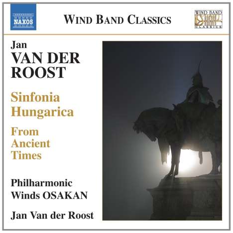 Jan van der Roost (geb. 1956): Sinfonia Hungarica, CD