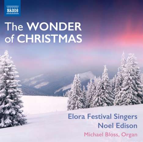 Elora Festival Singers - The Wonder of Christmas, CD