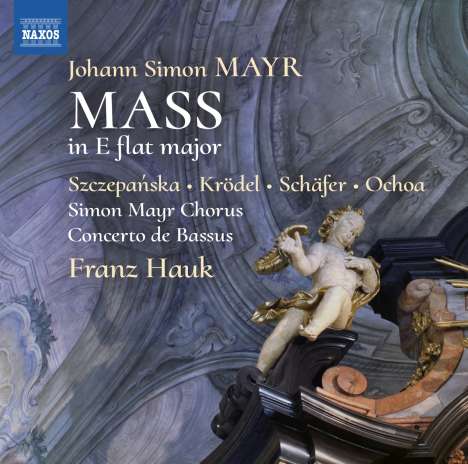 Johann Simon (Giovanni Simone) Mayr (1763-1845): Messe Es-Dur, CD
