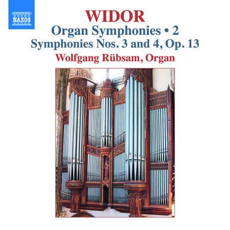 Charles-Marie Widor (1844-1937): Die Orgelsymphonien Vol.2, CD