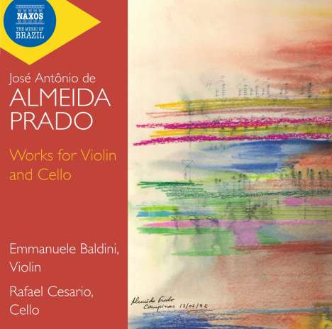 Jose Antonio de Almeida Prado (1943-2010): Werke für Violine &amp; Cello, CD