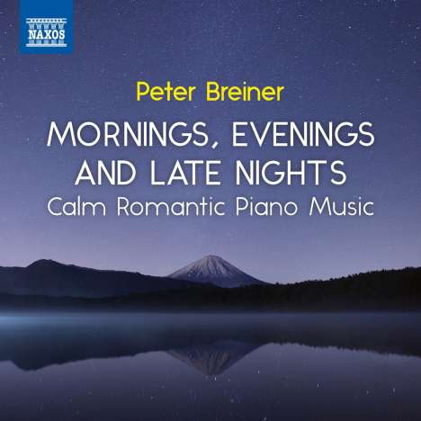 Peter Breiner (geb. 1957): Klavierwerke "Calm Romantic Piano Music Vol.3 - Mornings, Evenings and Late Nights", CD