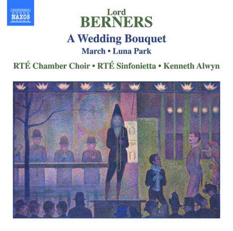 Gerald Hugh Tyrwhitt-Wilson Lord Berners (1883-1950): Wedding Bouquet (Ballettmusik), CD