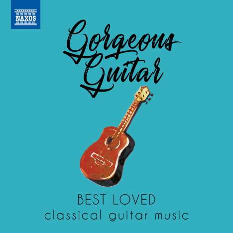 Gorgeous Guitar - Best Loved Classical Guitar Music, CD