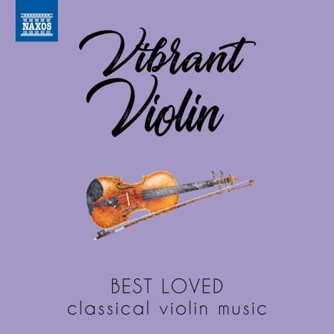 Vibrant Violin - Best Loved Classical Violin Music, CD