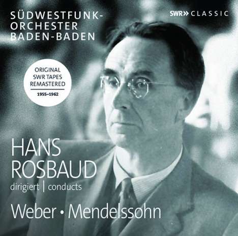 Hans Rosbaud dirigiert Weber &amp; Mendelssohn, CD