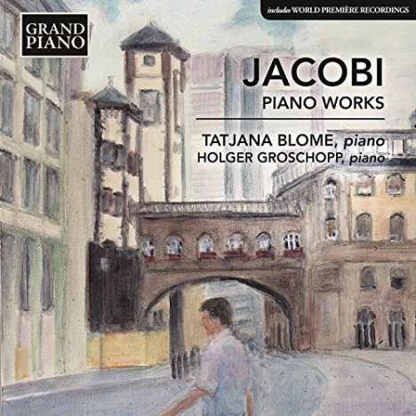 Wolfgang Jacobi (1894-1972): Klavierwerke, 2 CDs
