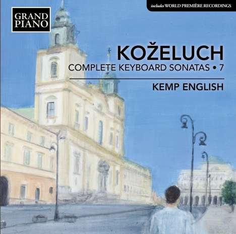 Leopold Kozeluch (1747-1818): Sämtliche Sonaten für Tasteninstrumente Vol.7, CD