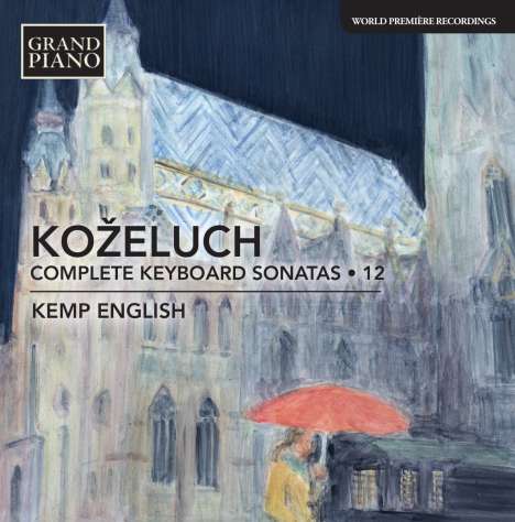 Leopold Kozeluch (1747-1818): Sämtliche Sonaten für Tasteninstrumente Vol.12, CD