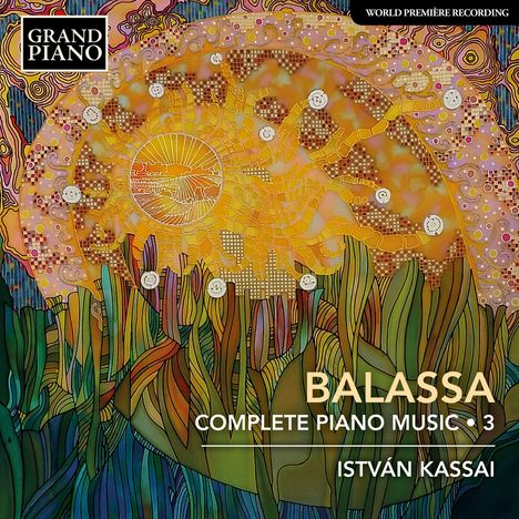 Sandor Balassa (geb. 1935): Sämtliche Klavierwerke Vol.3, CD