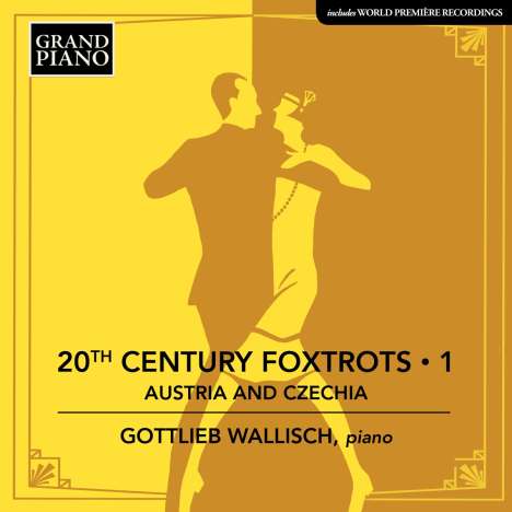 Gottlieb Wallisch - 20th Century Foxtrots Vol.1 (Österreich &amp; Tschechien), CD