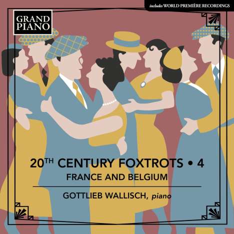 Gottlieb Wallisch - 20th Century Foxtrots Vol. 4 (Frankreich &amp; Belgien), CD
