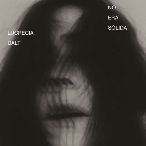Lucrecia Dalt: No Era Solida, LP
