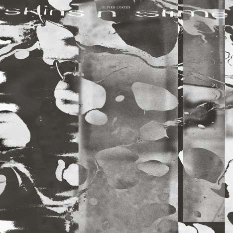 Oliver Coates: Skins N Slime, LP