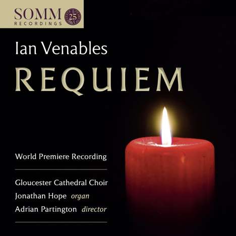 Ian Venables (geb. 1955): Requiem op.48, CD