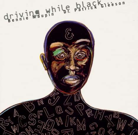 Bennie Maupin (geb. 1940): Driving While Black, CD