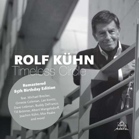 Rolf Kühn (1929-2022): Timeless Circle (Remastered 85th Birthday Edition), CD