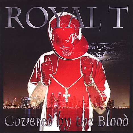 Royal T: Covered By The Blood, CD