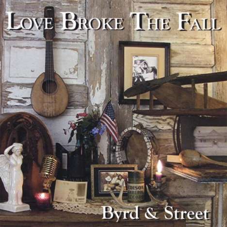 Byrd &amp; Street: Love Broke The Fall, CD