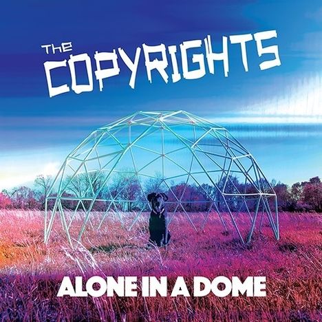 The Copyrights: Alone In A Dome, CD