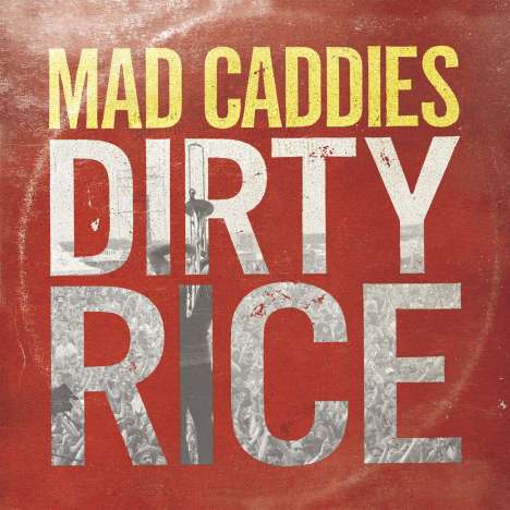 Mad Caddies: Dirty Rice, LP